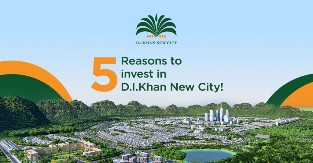 5 Reasons to invest in D.I.Khan New City!